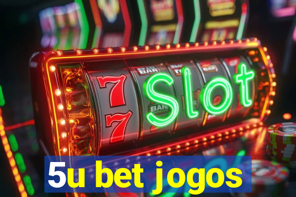 5u bet jogos